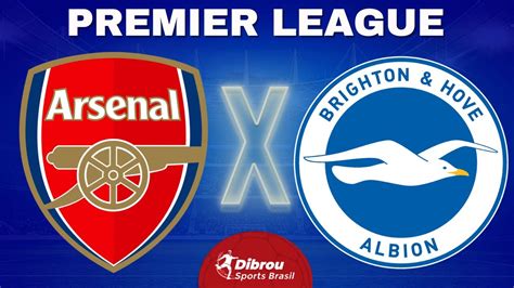 arsenal x brighton ao vivo